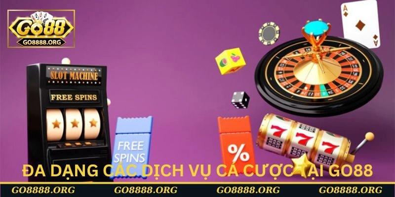Đa dạng các dịch vụ cá cược đang có tại Go88 Đa dạng các dịch vụ cá cược đang có tại Go88